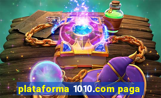 plataforma 1010.com paga